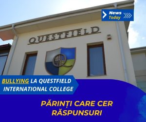 Bullying la Questfield International College, părinți care cer răspunsuri